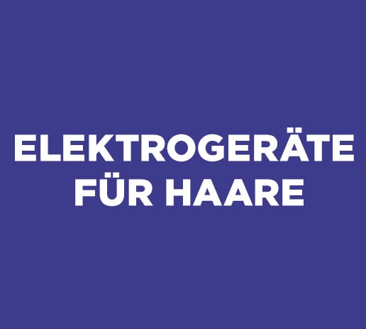 Elektrogeräte für Haare
